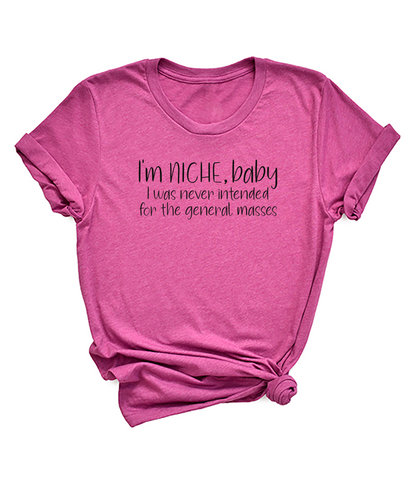 I'm Niche, Baby (black) short sleeve unisex T-shirt